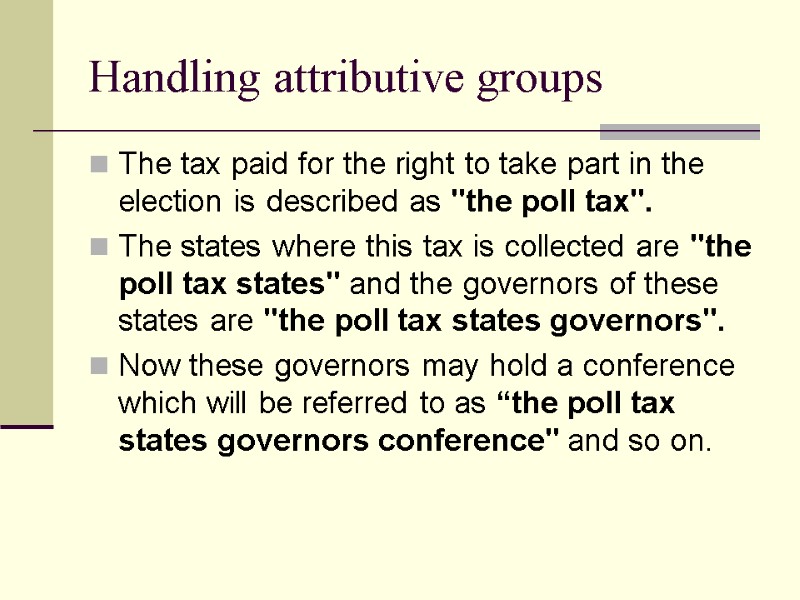 Handling attributive groups The tax paid for the right to take part in the